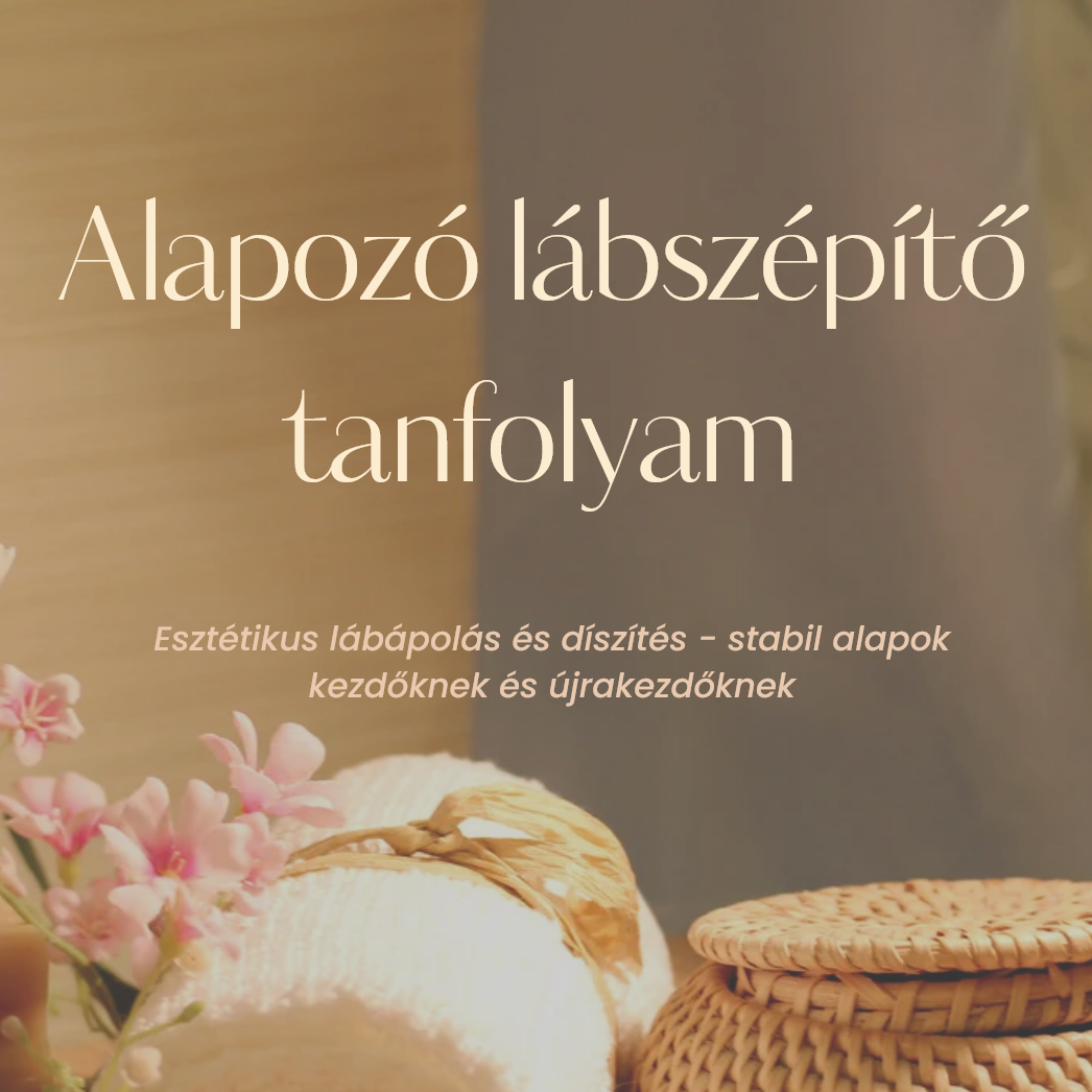 Alapozó Lábszépítő Tanfolyam