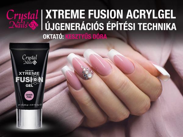 Kesztyűs Dóra - Xtreme Fusion AcrylGel AkrilZselé – Újgenerációs építési technika 
